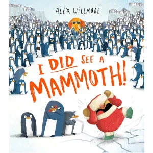 I Did See a Mammoth [Paperback] [Oct 13, 2022] Willmore, Alex