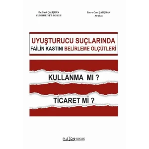Uyuşturucu Suçlarında Failin Kastını Belirleme ... [Paperback] [Dec 30, 2024] Suat Çalışkan, Emre Cem Çalışkan