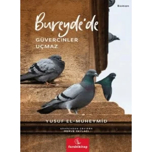 Bureydede Güvercinler Uçmaz [Unbound] [Dec 30, 2024] Yusuf El-Muheymid and Merve Yaylacı