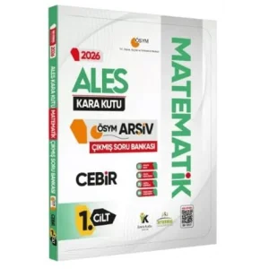 2026 ALES Matematik Kara Kutu 1.Cilt Cebir ÖSYM Çıkmış Soru Bankası K. Özetli Dijital Çözümlü [Unbound] [Nov 14, 2024] Kolektif