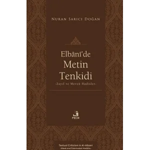 Elbanide Metin Tenkidi - Zayıf ve Mevzu Hadisler [Unbound] [Dec 30, 2024] Nuran Sarıcı Doğan