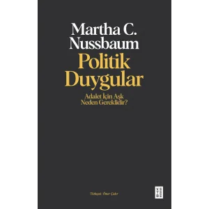 Politik Duygular - Adalet İçin Aşk Neden Gereklidir? [Paperback] [Nov 11, 2025] Ömer Çakır