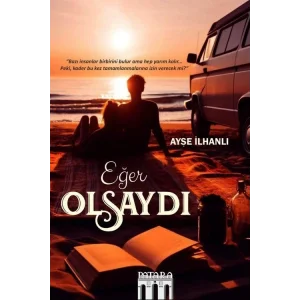 Eğer Olsaydı [Paperback] [Apr 17, 2025] Ayşe İlhanlı