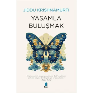 Yaşamla Buluşmak [Paperback] [May 08, 2025] Jiddu Krishnamurti and Orhan Düz
