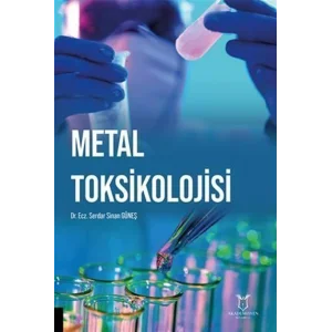 Metal Toksikolojisi [Paperback] [Sep 04, 2025] Serdar Sinan Güneş
