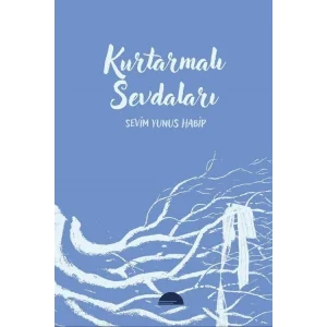 Kurtarmalı Sevdaları [Paperback] [Dec 30, 2023] Sevim Yunus Habip