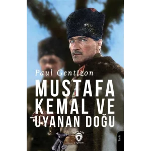 Mustafa Kemal ve Uyanan Doğu [Jan 01, 2026] Paul Gentizon