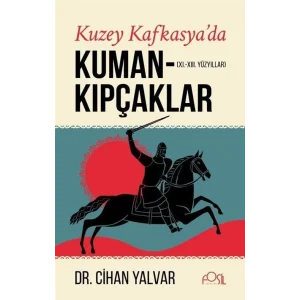 Kuzey Kafkasyada Kuman-Kıpçaklar [Paperback] [Jan 01, 2025] Dr. Cihan Yalvar