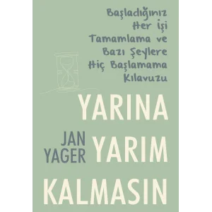 Yarına Yarım Kalmasın [Paperback] [May 07, 2025] Jan Yager and Zeynep Şebnem Suri