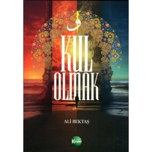 Kul Olmak [Paperback] [Mar 21, 2025] Ali Bektaş
