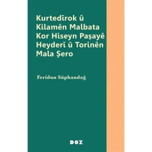 Kurtedirok u Kilamen Malbata Kor Hiseyn Paşaya ... [Paperback] [Dec 30, 2024] Feridun Süphandağ