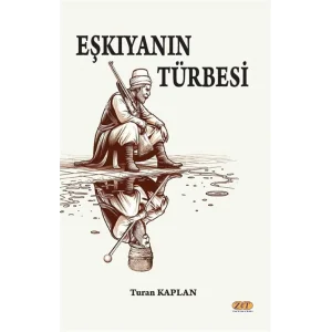Eşkıyanın Türbesi [Paperback] [Aug 15, 2025] Turan Kaplan
