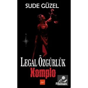 Legal Özgürlük Komplo [Paperback] [May 12, 2025] Sude Güzel