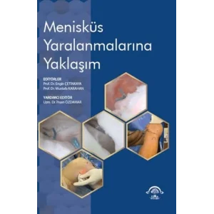 Menisküs Yaralanmalarına Yaklaşım [Unbound] [Nov 14, 2024] Engin Çetinkaya , Mustafa Karahan