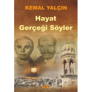 Hayat Gerçeği Söyler [Paperback] [Jul 12, 2023] Kemal Yalçın