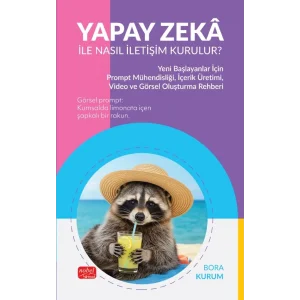 Yapay Zeka ile Nasıl İletişim Kurulur? [Paperback] [Jun 12, 2025] Bora Kurum