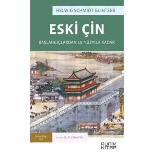 Eski Çin Başlangıçlardan 19. Yüzyıla Kadar [Unbound] [Nov 14, 2024] Helwig Schmidt Glintzer