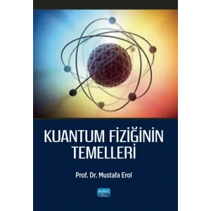 Kuantum Fiziğinin Temelleri [Paperback] [May 08, 2025] Mustafa Erol