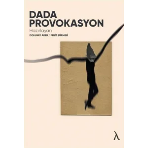 Dada Provokasyon [Paperback] [Dec 30, 2022] Dolunay Aker, Ferit Sürmeli