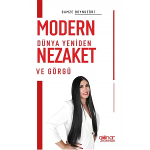 Modern Dünya Yeniden Nezaket ve Görgü [Paperback] [Jan 01, 2025] Gamze Boynueğri