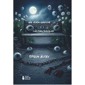 Bir Yerim Kanıyor Onay Dolu Bakışlar [Unbound] [Nov 14, 2024] Efsun Altay