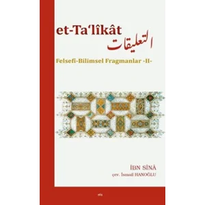 Et-Ta‘likat Felsefi Bilimsel Fragmanlar - II [Paperback] [Feb 07, 2022] İbn Sina