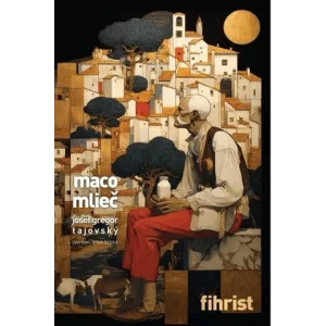 Maco Mliec [Unbound] [Nov 14, 2024] Josef Gregor Tajovsky