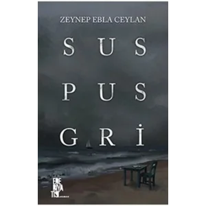 Sus Pus Gri [Paperback] [Mar 10, 2025] Zeynep Ebla Ceylan