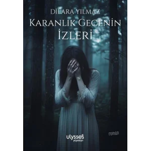 Karanlık Gecenin İzleri [Unbound] [Dec 30, 2024] Dilara Yılmaz