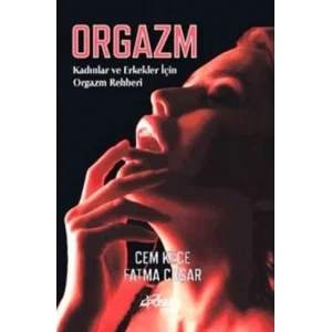 Orgazm Kadınlar ve Erkekler İçin Orgazm Rehberi [Unbound] [Nov 14, 2024] Cem Keçe , Fatma Coşar