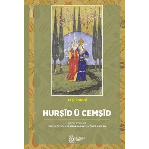 Hurşid ü Cemşid [Paperback] [Dec 01, 2023] Ayşe Hubbi