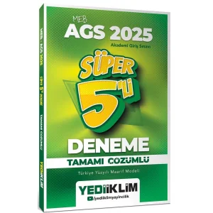 2025 MEB AGS Tamamı Çözümlü Süper 5li Deneme [Unbound] [Jan 01, 2025] Yediiklim Yayıncılık