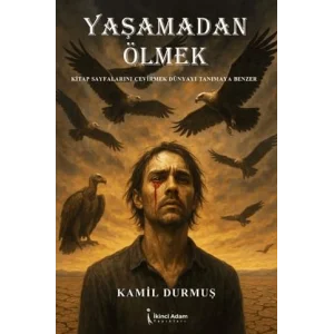 Yaşamadan Ölmek [Paperback] [Nov 14, 2024] Kamil Durmuş