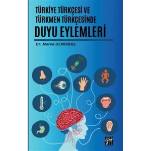 Türkiye Türkçesi ve Türkmen Türkçesinde Duyu Eylemleri [Paperback] [Sep 04, 2025] Merve Demirbaş