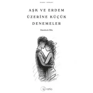 Aşk ve Erdem Üzerine Küçük Denemeler [Unbound] [Nov 14, 2024] Havelock Ellıs