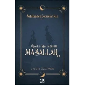 Sahibinden Çocuklar İçin: Öğretici-Kısa ve Büyülü Masallar [Paperback] [May 17, 2023] Eylem Özçimen; Murat Can Çoban and Dağsu Sönmez