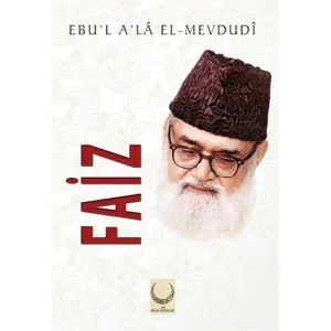Faiz [Paperback] [Dec 30, 2022] Ebul Ala Mevdudi and Ali Genceli