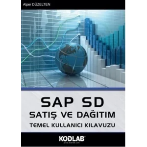 SAP SD Satış ve Dağıtım Temel Kullanıcı Kılavuzu [Unbound] [Dec 30, 2023] Alper Düzelten