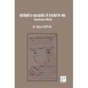Kitabüs-Selsebîl Fî Evsafin-Nîl & İnceleme-Metin [Paperback] [Jan 01, 2025] Büşra Kaplan