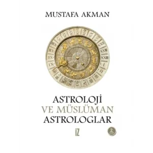 Astroloji ve Müslüman Astrologlar [Paperback] [Jan 15, 2025] Mustafa Akman