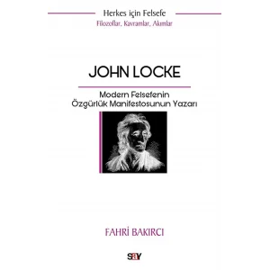 John Locke: Modern Felsefenin Özgurluk Manifestosunun Yazarı - Herkes İçin Felsefe - Filozoflar K [Paperback] [Oct 30, 2025] Fahri Bakırcı