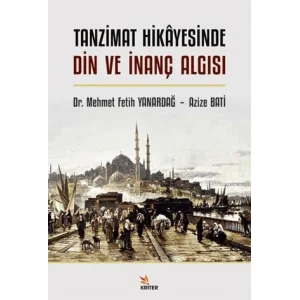 Türk Hikayesinde Din ve İnanç Algısı [Paperback] [Nov 14, 2024] Mehmet Fetih Yanardağ , Azize Bati