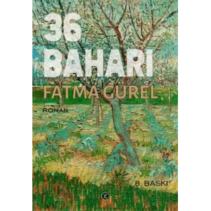 36 Baharı [Unbound] [Nov 14, 2024] Fatma Gürel