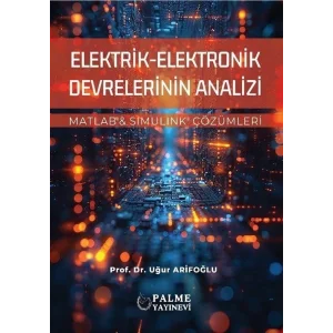 Elektrik Elektronik Devrelerinin Analizi [Jul 01, 2025] Uğur Arifoğlu