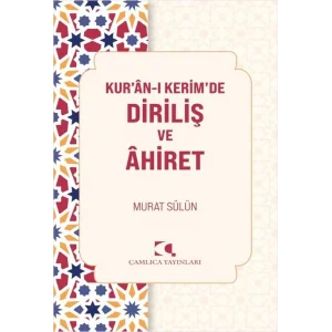 Kur’an-ı Kerim’de Diriliş ve Ahiret [Jul 19, 2025] Murat Sülün