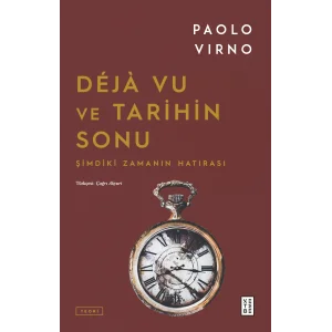Deja Vu ve Tarihin Sonu [Jan 01, 2026] Paolo Virno