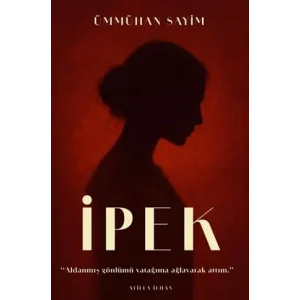 İpek [Paperback] [Nov 14, 2024] Ümmühan Sayım