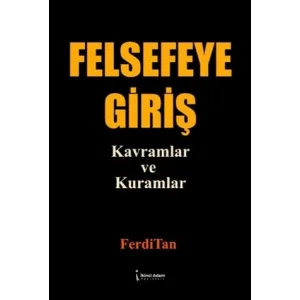 Felsefeye Giriş - Kavramlar ve Kuramlar [Paperback] [Nov 14, 2024] FerdiTan