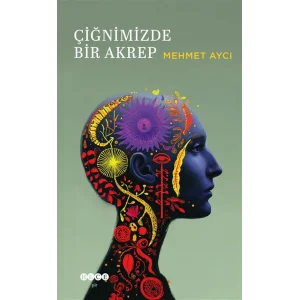 Çiğnimizde Bir Akrep [Paperback] [Nov 17, 2025] Mehmet Aycı