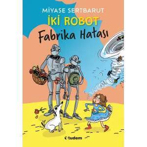 İki Robot Fabrika Hatası [Paperback] [Oct 01, 2022] Miyase Sertbarut and Zeynep Özatalay